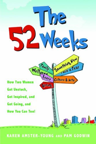 Karen Amster-Young/The 52 Weeks@Two Women and Their Quest to Get Unstuck, with St